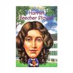 WHO WAS HARRIET BEECHER STOWE?